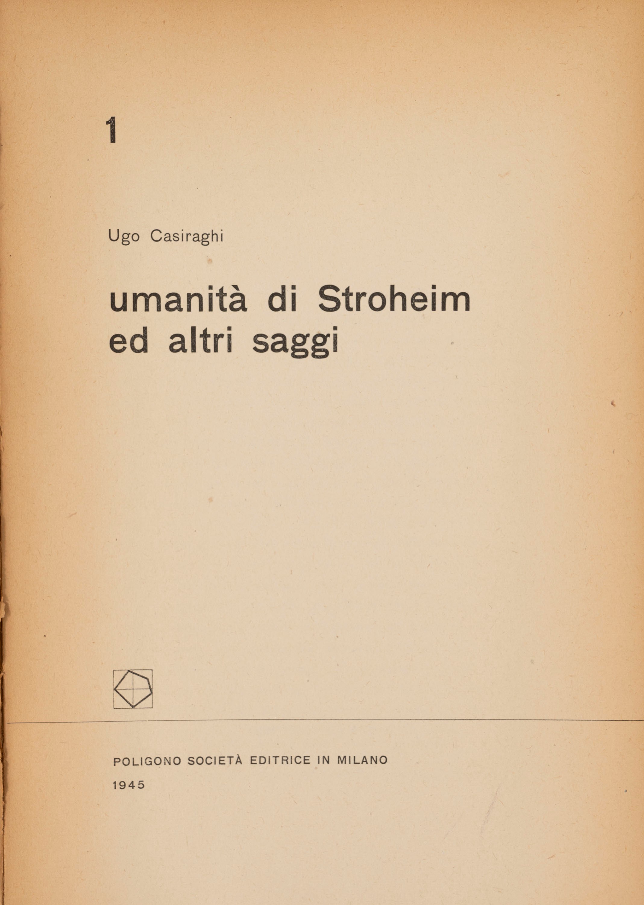 Ugo Casiraghi - Umanità di Stroheim e altri saggi