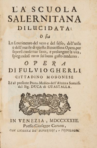 La scuola Salernitana dilucidata: Studio medico del buon gusto moderno, 1733
