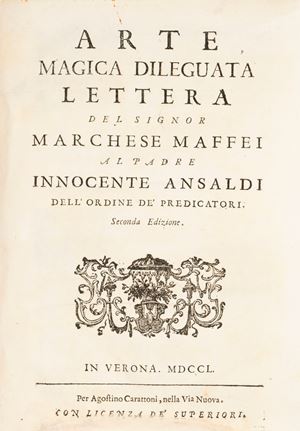Magical art vanished. Letter from Mr Marchese Maffei to his father Innocente Ansaldi.