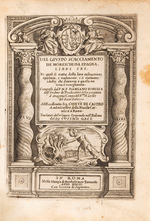 Of the just expulsion of the Moorish people from Spain. Six books. Which concerns their education, apostasy, and betrayal; and the doubts that arise around this matter are resolved. Translated from the Spanish language into Italian.