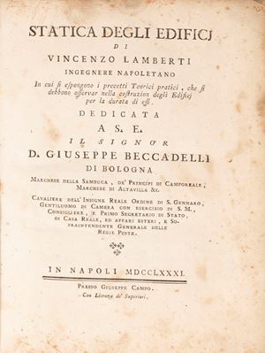 Statica degli edifici. In cui si espongono e precetti Teorici pratici, che si debbono osservar nella costruzion degli Edificj per la durata di essi.