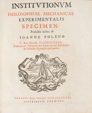 Institutionum philosophiae mechanicae experimentalis specimen. Praelectio habita ab Ioanne Poleno 5. Kal. Decemb. 1740.