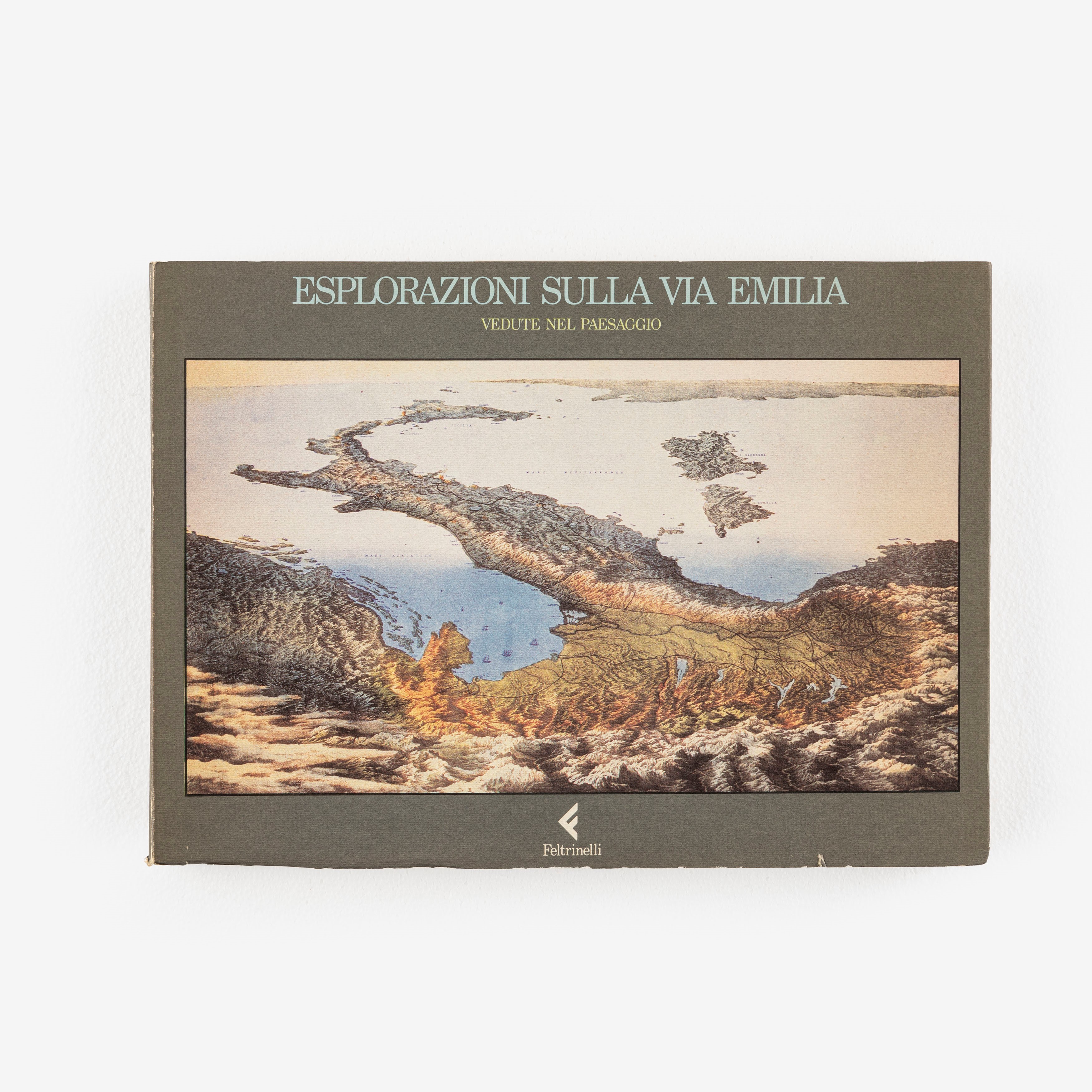 Autori Vari - Esplorazioni sulla Via Emilia. Vedute sul Paesaggio / Scritture sul Paesaggio