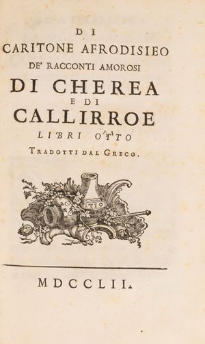  Caritone di Afrodisia - De' racconti amorosi di Cherea e di Calliroe