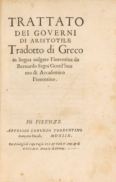 Trattato dei Governi di Aristotile Tradotto di Grego in Lingua Vulgare Fiorentina da Bernardo Seg...