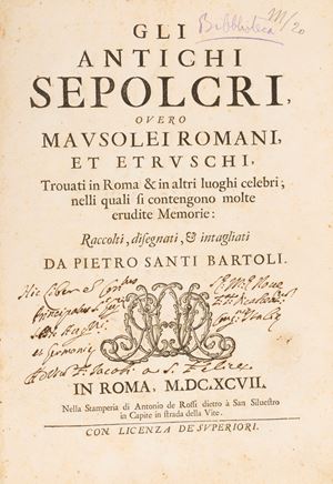 Pietro Santi Bartoli - Gli Antichi Sepolcri overo Mausolei Romani, et Etruschi, Trouati in Roma in altri luoghi celebri