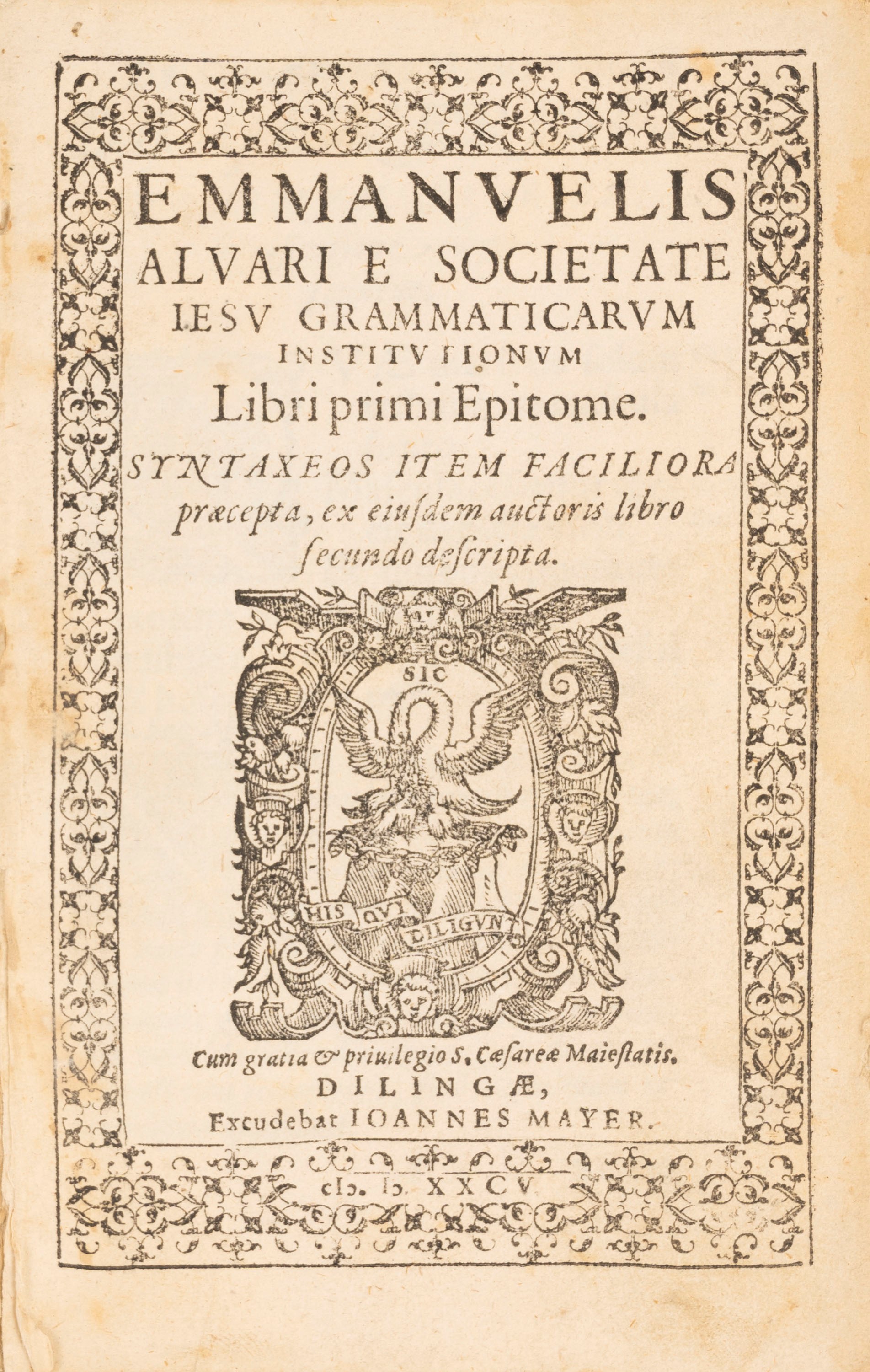 Manuel Alvares - Institutionum Libri Primi Epitome: Syntaxeos Item Faciliora Praecepta, Ex Eiusde...