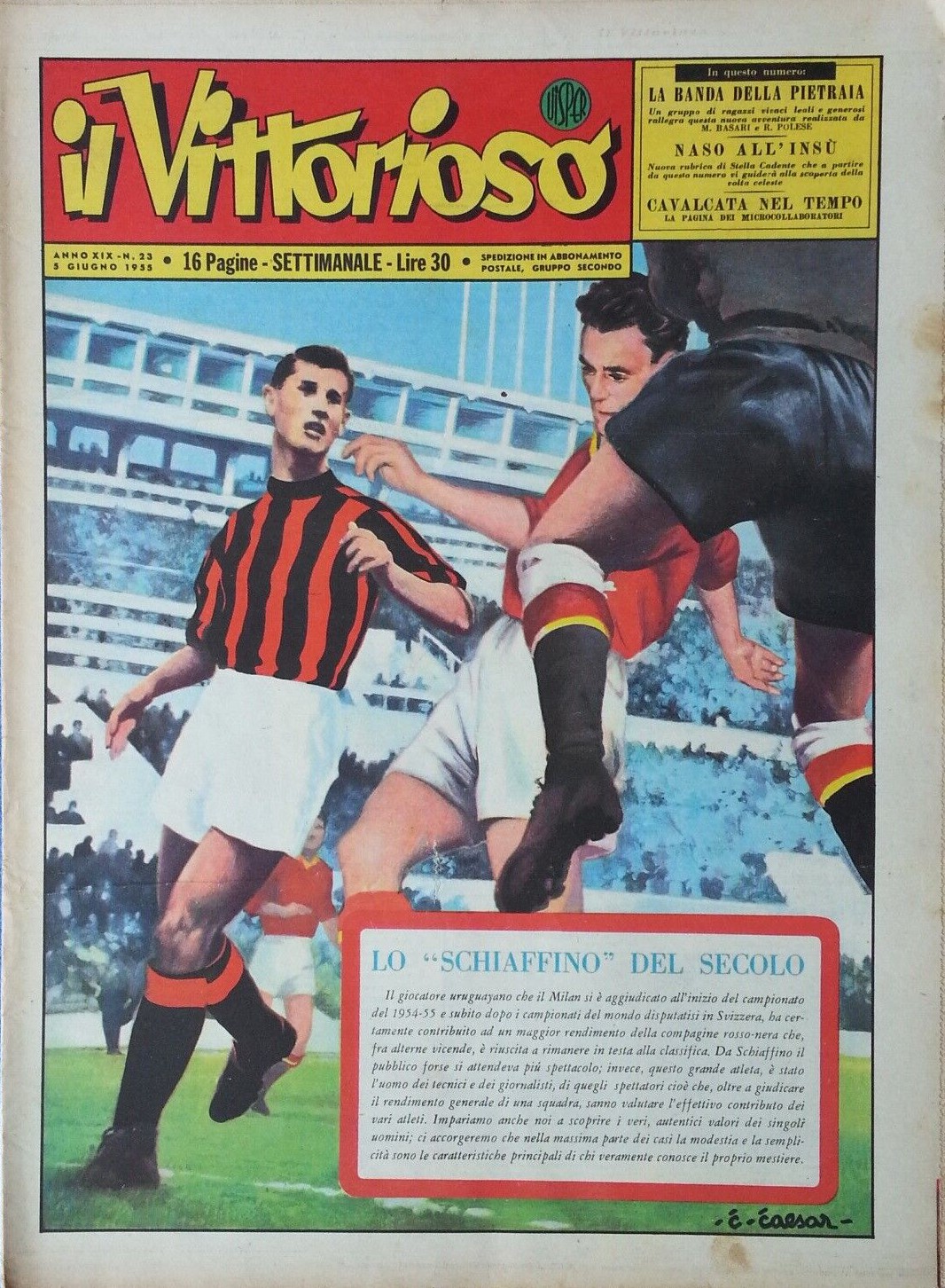 Kurt Caesar - Il Vittorioso - Milan: Juan Alberto Schiaffino