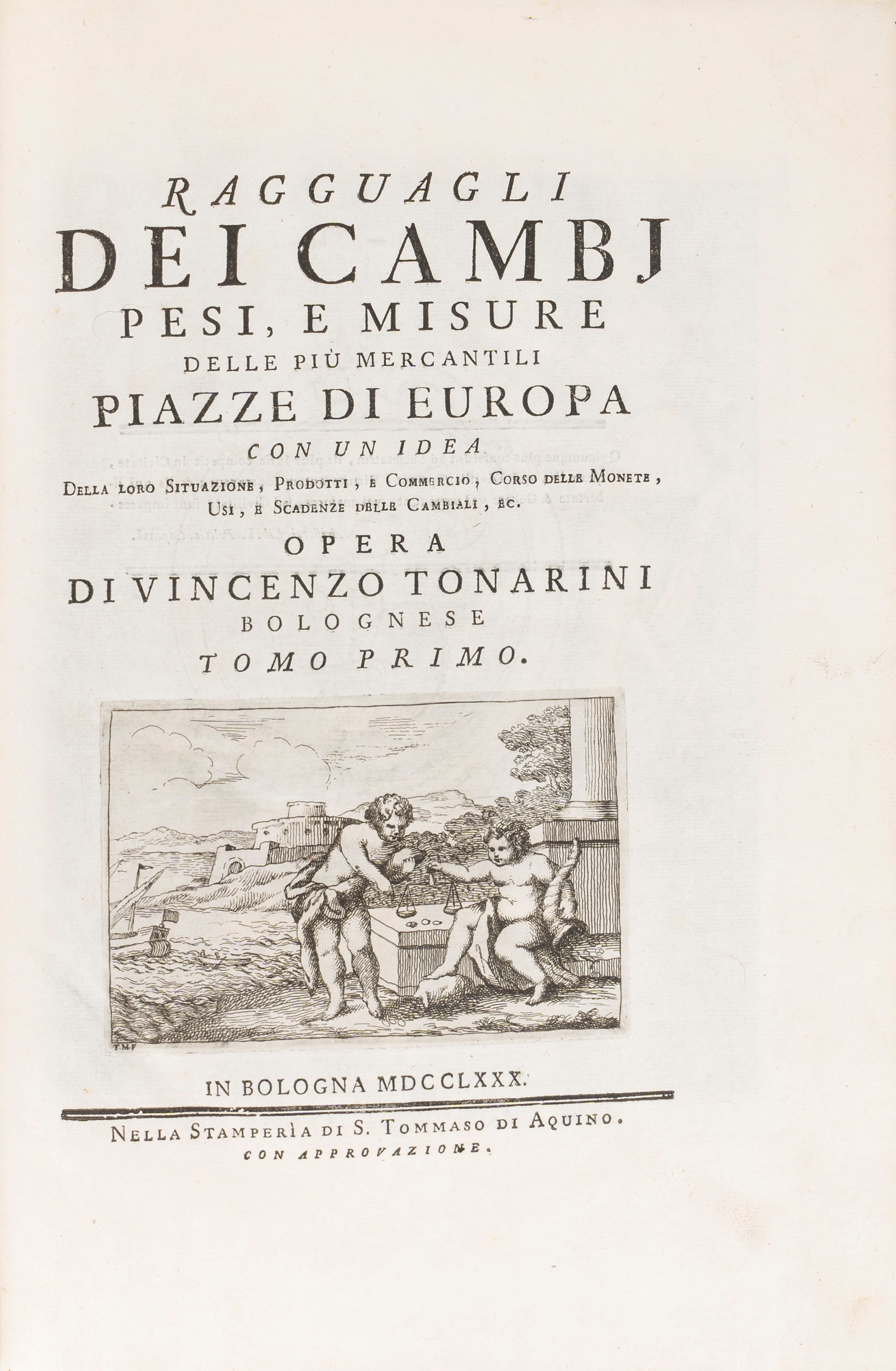 Vincenzo Tonarini - Ragguagli dei Cambj Pesi, e Misure delle Più Mercantili Piazze di Europa