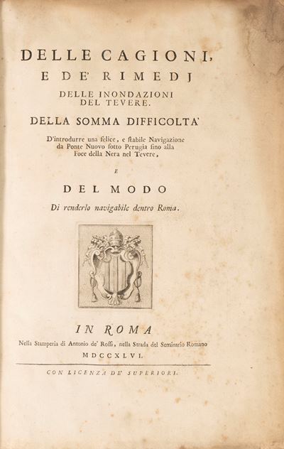 Delle Cagioni e De’ Rimedj delle Inondazioni del Tevere. della Somma Difficoltà D’introdurre una ...