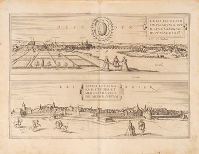 Dresden. Florentes Simum Misniae Opp. Illust.a Saxoniae Ducum Sedes – Leibzigk. Lipsia Litterarum...