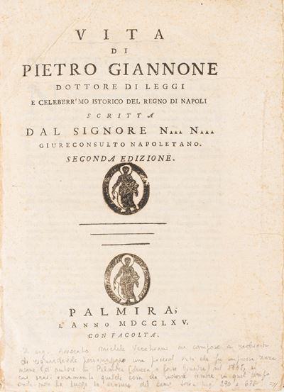 Vita di Pietro Giannone. Dottore di Leggi e Celeberrimo Scrittore Istorico del Regno. Scritta dal...