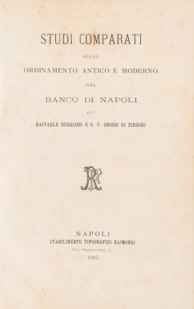 Studi Comparati sullo Ordinamento Antico e Moderno del Banco di Napoli.