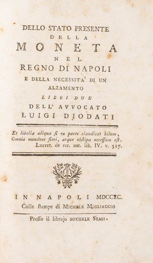 Luigi Diodati - Dello stato presente della moneta nel Regno di Napoli e della necessita di un innalzamento.