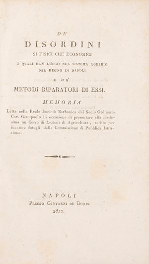 Of the physical and economic disorders which take place in the agrarian system of the Kingdom of Naples and of their remedial methods.