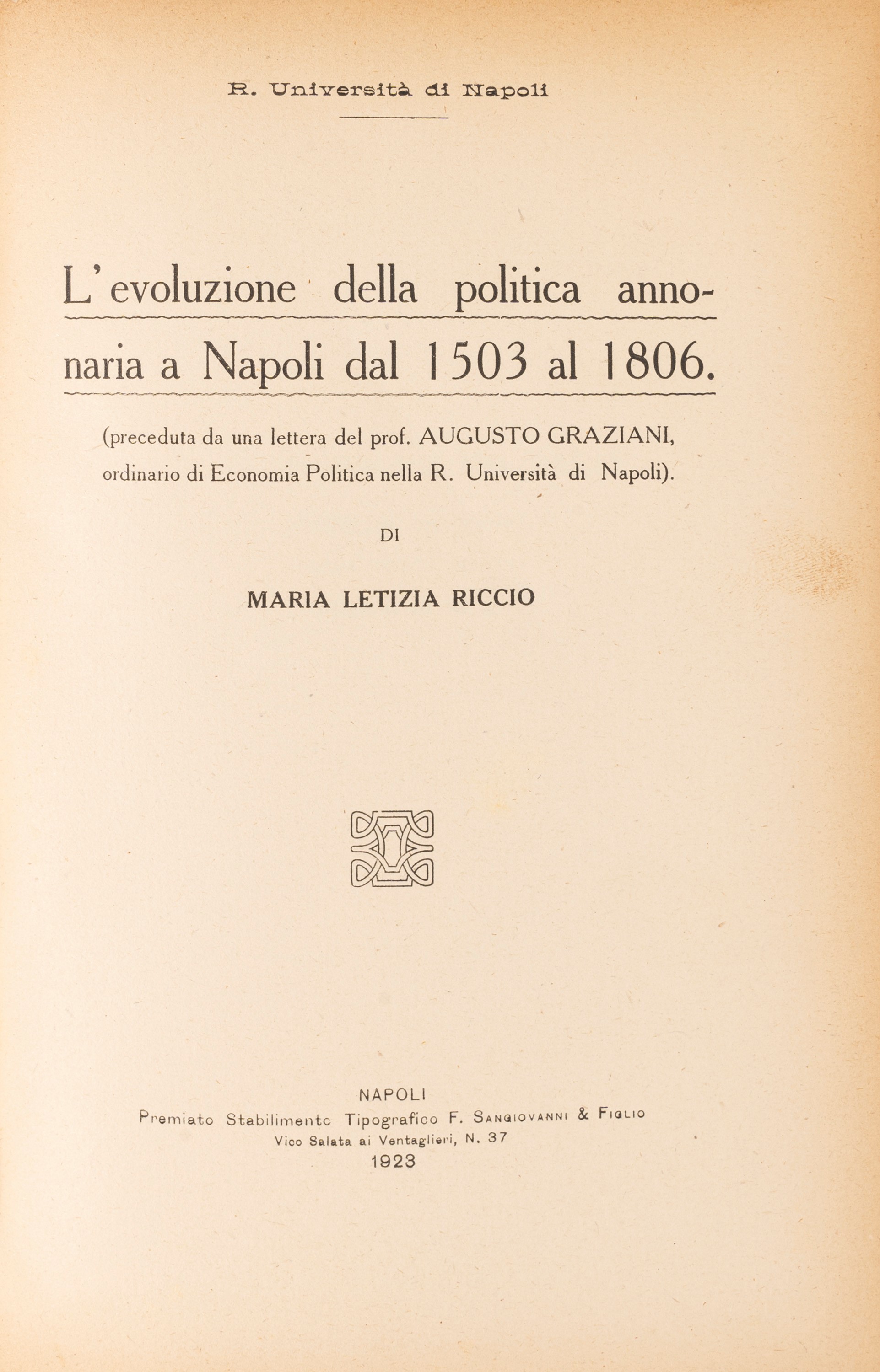 Maria Letizia Riccio - L'evoluzione della Politica Annonaria a Napoli dal 1503 al 1806. Preceduta...