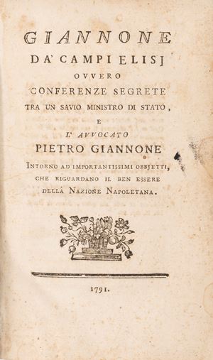 Giannone da' Campi Elisi ovvero conversazione segreta tra un savio Ministro di Stato e l'Avv. P. Giannone, intorno ad importantissimi obbietti che riguardano il benessere della Nazione napoletana.