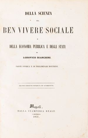 Della scienza del ben vivere sociale e della economia pubblica e degli Stati. Seconda edizione riveduta ed accresciuta.