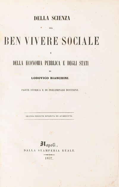 Della Scienza del Ben Vivere Sociale e della Economia Pubblica e degli Stati. Seconda Edizione Ri...