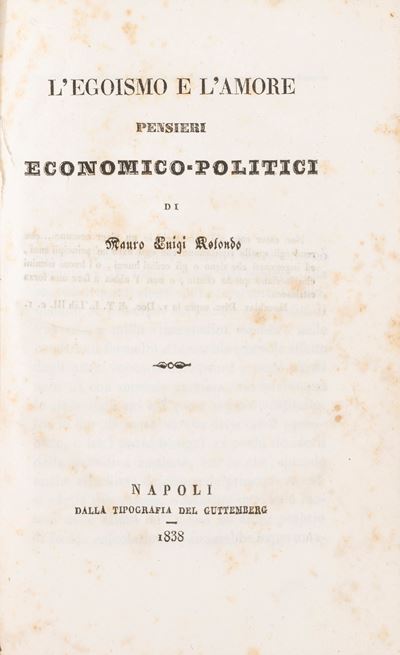 L'egoismo e L'amore. Pensieri Economico - Politici.