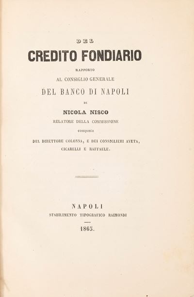 Del Credito Fondiario. Rapporto al Consiglio Generale del Banco di Napoli