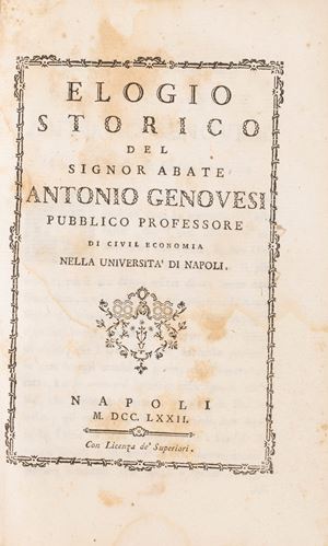 Elogio storico del signor Abate Antonio Genovesi pubblico professore di civil economia nella Università di Napoli.