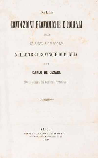 Delle Condizioni Economiche e Morali delle Classi Agricole nelle Tre Provincie di Puglia