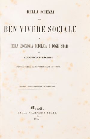 Principi della scienza del ben vivere sociale e della economia pubblica e degli Stati. Della scienza del ben vivere sociale e della economia pubblica e degli Stati. Parte storica e di preliminari dottrine.
