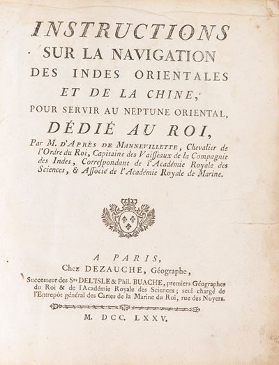 Instructions Sur la Navigation Des Indes Orientales Et De la China, Pour Servir Au Neptune Orient...