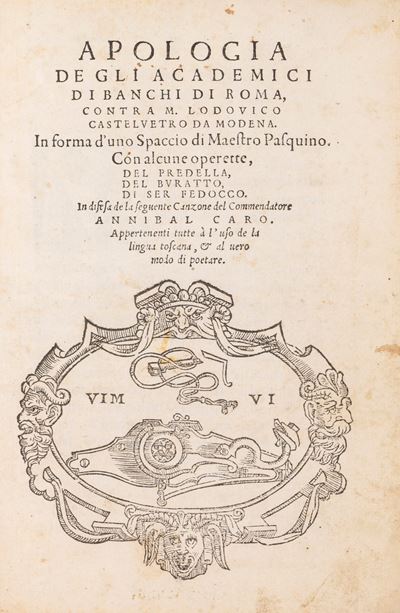 Apologia de gli Academici di Banchi di Roma contro M. Lodovico Castelvetro, Prima edizione del 15...