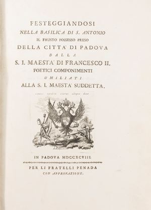 The auspicious possession taken of the City of Padua by the S.I. is celebrated in the Basilica of S. Antonio. Majesty of Francis II
