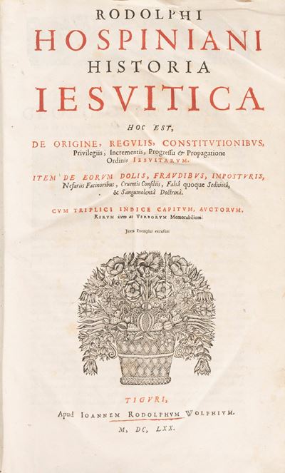 Historia Iesuitica Hoc Est, De Origine, Regulis, Constituionibus, Privilegiis [...] Ordinis Iesui...