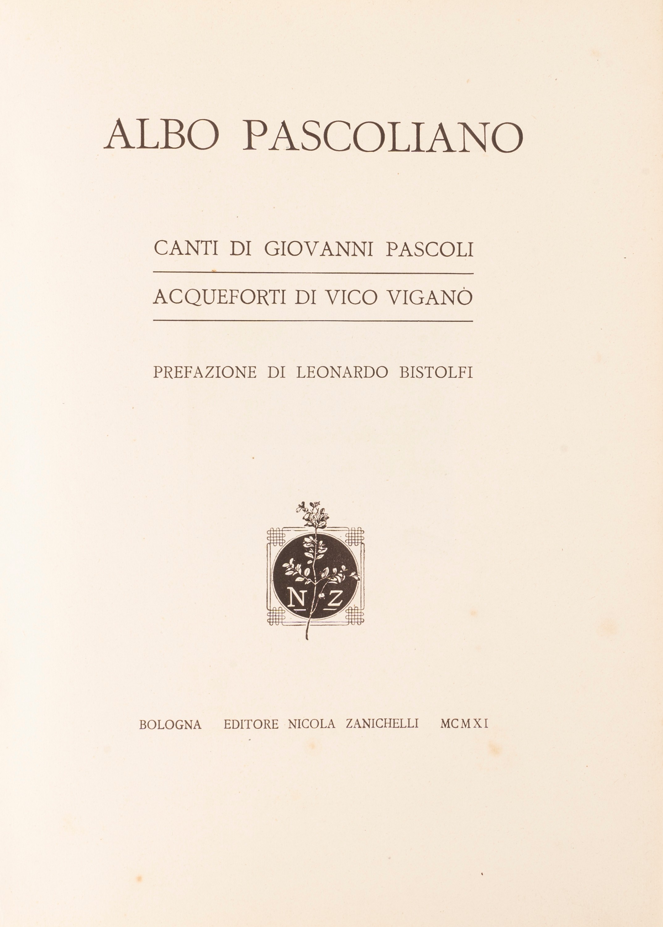 Pascoli, Giovanni - Pascoli, Albo pascoliano. Canti di Giovanni Pascoli, acqueforti di Vico Vigan...