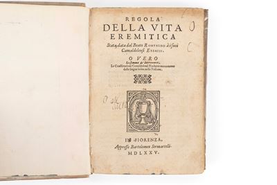 Regola della Vita Eremitica Stata Data dal Beato Romualdo À i Suoi Camaldolensi Eremiti. Ouero le...