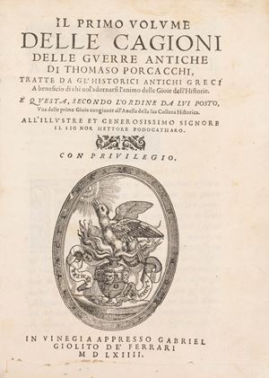 The first volume of the causes of ancient wars by Thomaso Porcacchi, taken from ancient Greek historians