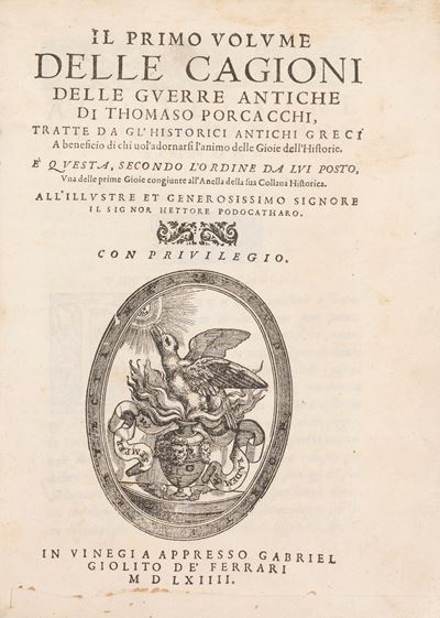 Il Primo Volume delle Cagioni delle Guerre Antiche di Thomaso Porcacchi, Tratte da Gl'historici A...