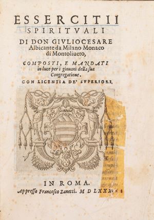 Spiritual exercises of Don Giulio Cesare Albicante from Milan, monk of Montoliueto, composed and brought to light for the young people of his congregation