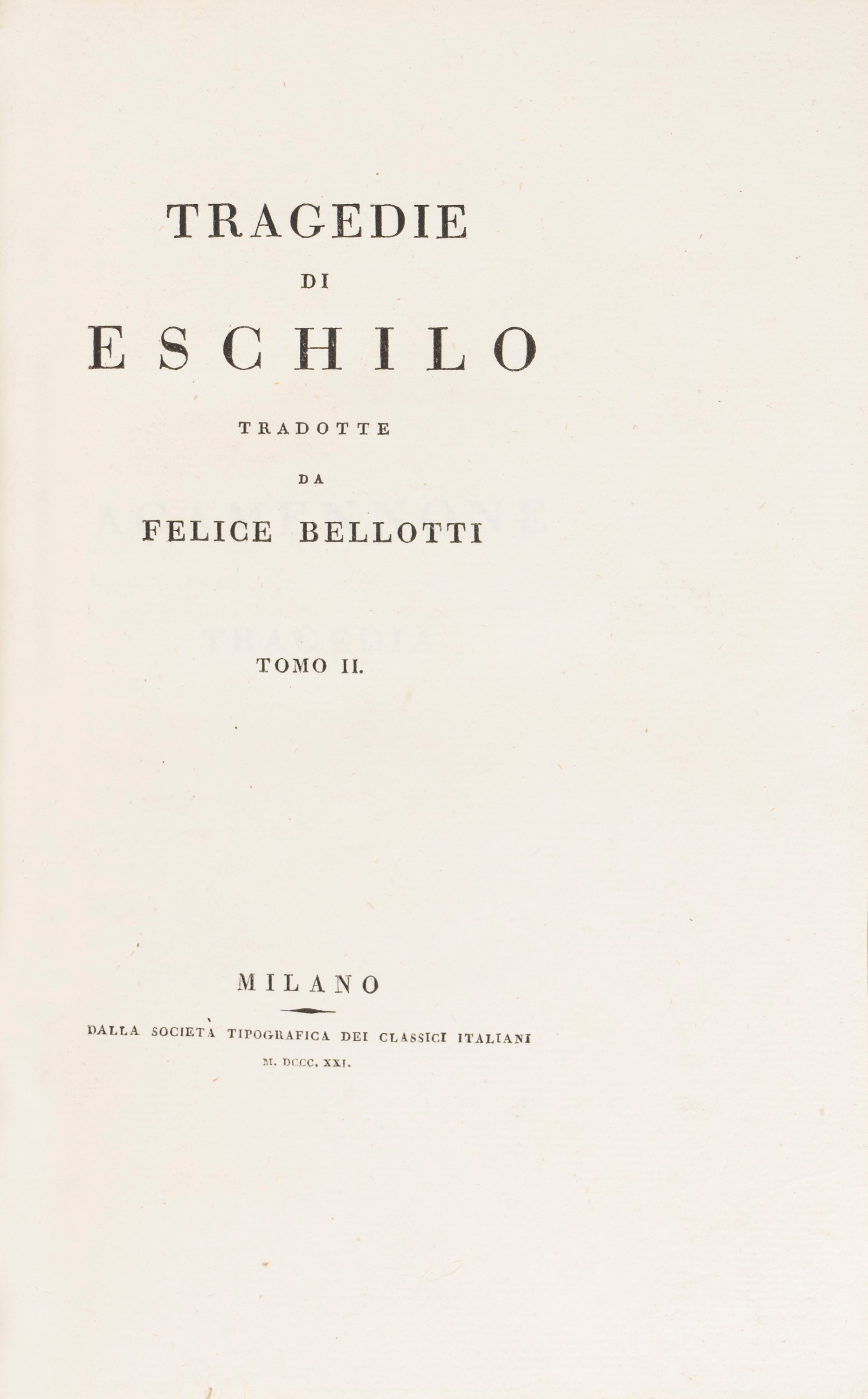 Tragedie di Eschilo Tradotte da Felice Bellotti