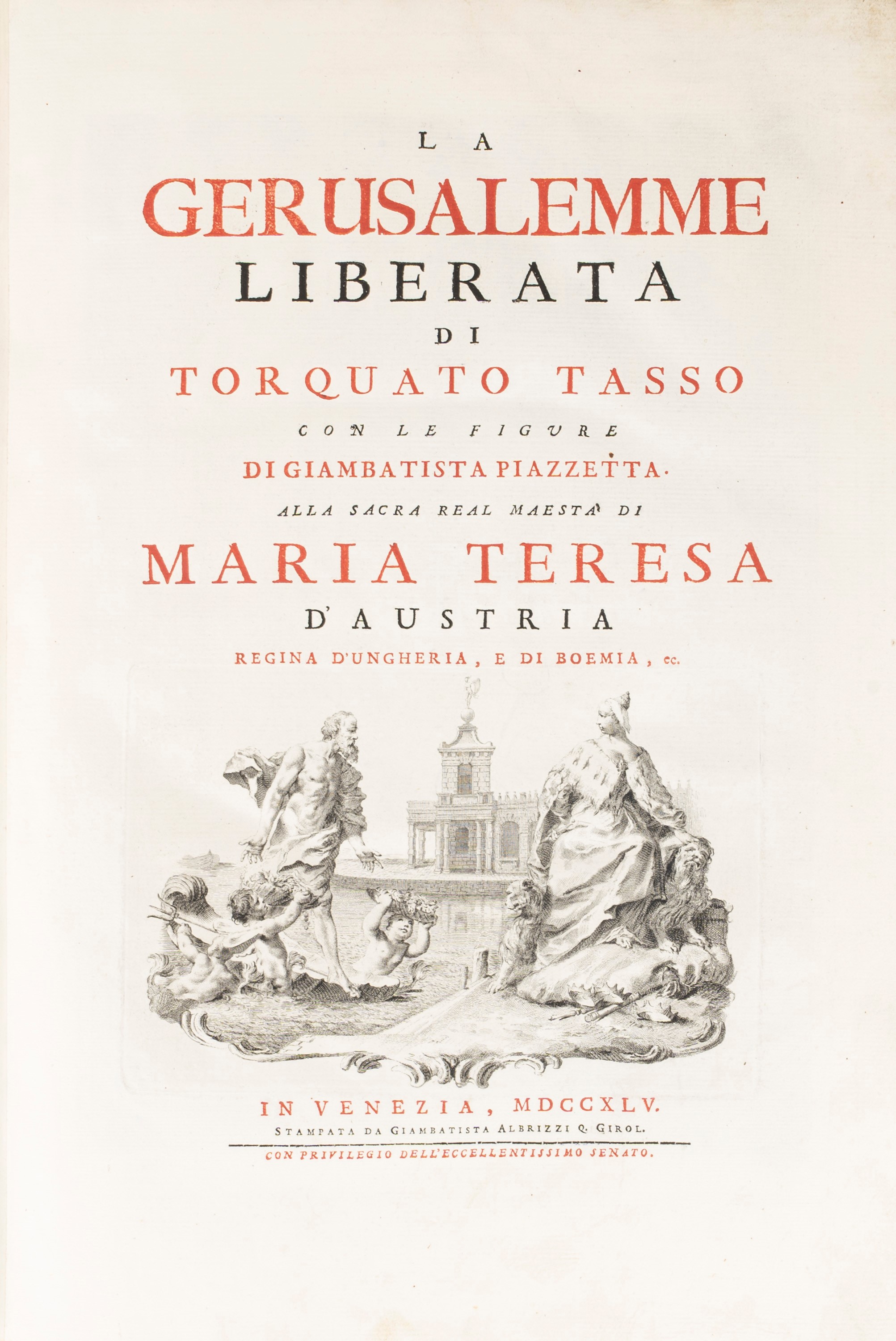 Torquato Tasso - La Gerusalemme Liberata, edizione illustrata con figure di Giambatista Piazzetta...