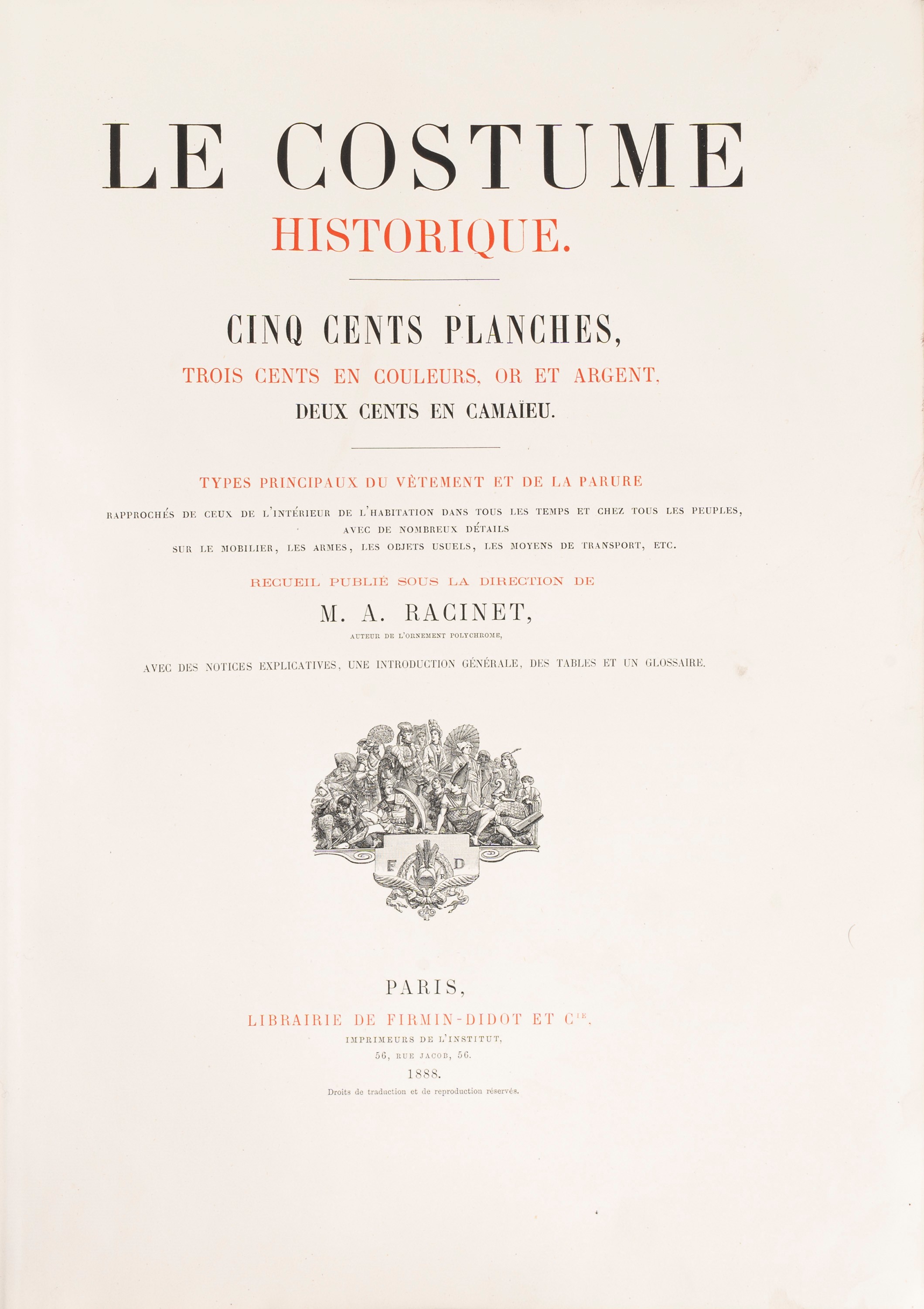Auguste Racinet - Le Costume Historique. Cinq cents planches, trois cents en couleurs, or et arge...
