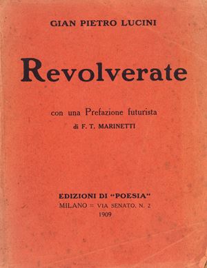 Revolverate. With a Futurist Preface by FT Marinetti.