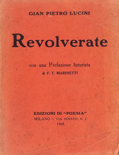 Lucini, Revolverate. Raccolta poetica con Prefazione di F.T. Marinetti