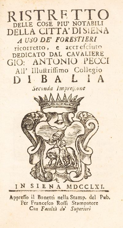Ristretto delle Cose Più Notabili della Città di Siena a Uso De' Forestieri Ricorretto e Accresci...