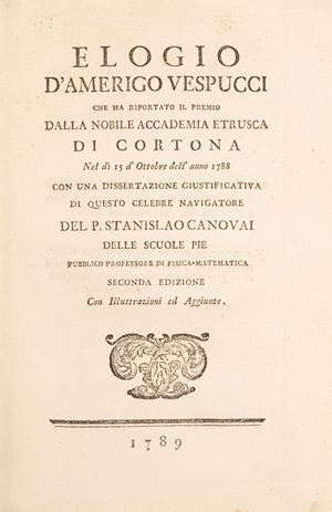 In Praise of Amerigo Vespucci who received the award from the noble Etruscan Academy of Cortona on October 15, 1788