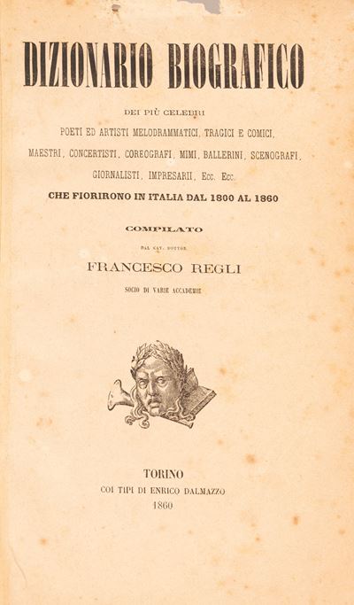 Dizionario Biografico dei Più Celebri Poeti ed Artisti Melodrammatici, Tragici e Comici, Maestri,...