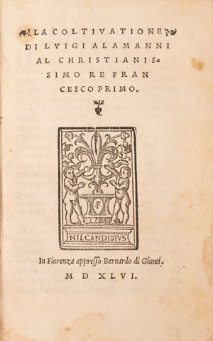 Alamanni, Luigi - La coltivatione di Luigi Alamanni al Christianissimo Re Francesco Primo