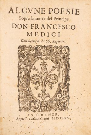 Alcune poesie sopra la morte del Principe don Francesco Medici