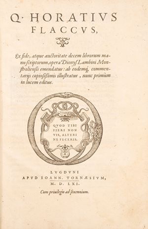 Opera....Dionys. Lambini Monstroliensis emendatus: ab eodemque commentariis copiosissimis illustratus, nunc primum in lucem editus