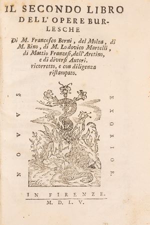 The second book of the burlesque works of M. Francesco Berni, of Molza, of M. Bino, of M. Lodovico Martelli, of Mattio Franzesi, of Aretino, and of various authors