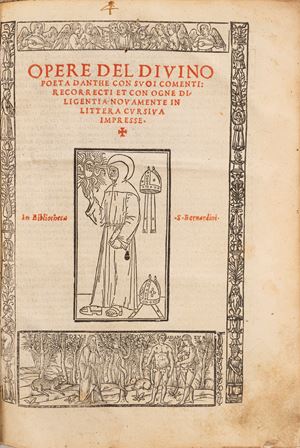 Dante Alighieri - Opere del diuino poeta Danthe con suoi comenti: recorrecti et con ogne diligentia nouamente in lettera cursiua impresse